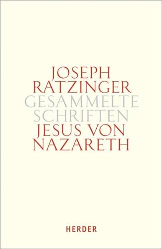 Jesus von Nazareth: Beiträge zur Christologie. Zweiter Teilband (Joseph Ratzinger Gesammelte Schriften) von Herder, Freiburg